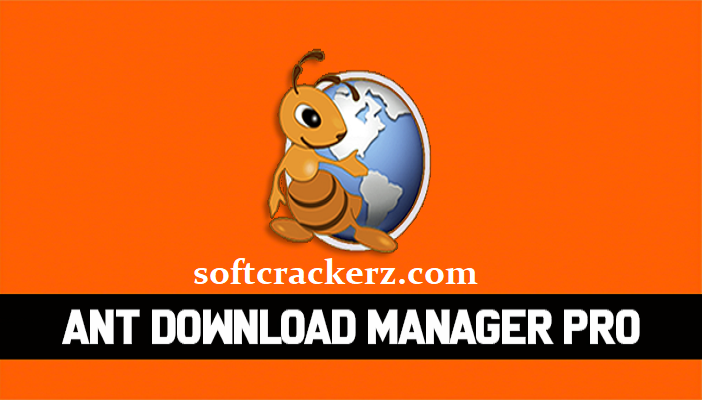 Ant Download Manager Pro Crack